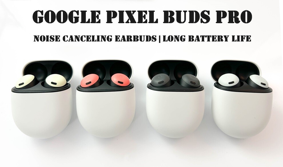 GOOGLE Pixel Buds Pro True Wireless Noise Canceling Earbuds Colors SR